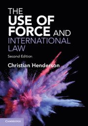 Use of Force and International Law (inbunden)
