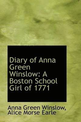 Diary of Anna Green Winslow (inbunden)