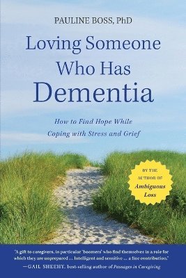 Loving Someone Who Has Dementia (h�ftad)