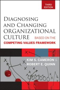 Diagnosing and Changing Organizational Culture (e-bok)