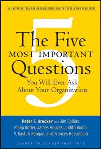 Five Most Important Questions You Will Ever Ask About Your Organization (e-bok)