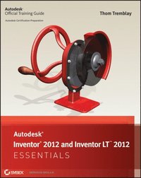 Autodesk Inventor 2012 and Inventor LT 2012 Essentials (e-bok)