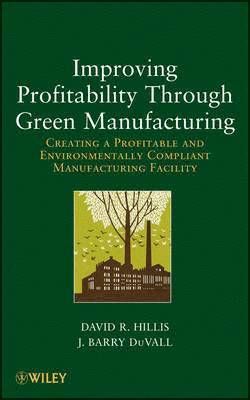 Improving Profitability Through Green Manufacturing (inbunden)