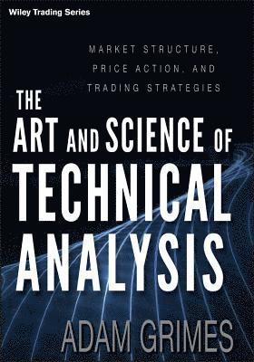 Art and Science of Technical Analysis (inbunden)