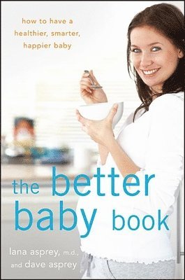 The Better Baby Book (häftad)