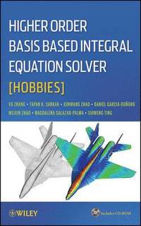 Higher Order Basis Based Integral Equation Solver (HOBBIES) (inbunden)
