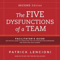 The Five Dysfunctions of a Team: Facilitator's Guide Set (hftad)