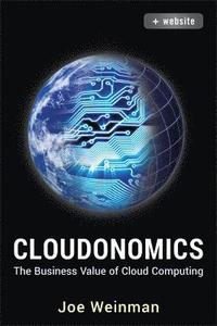 Cloudonomics: The Business Value of Cloud Computing + Website (inbunden)