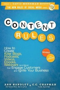 Content Rules: How to Create Killer Blogs, Podcasts, Videos, Ebooks, Webinars (and More) That Engage Customers and Ignite Your Business, Revised and Updated Edition (häftad)