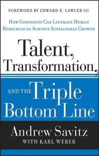 Talent, Transformation, and the Triple Bottom Line (e-bok)