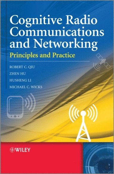Cognitive Radio Communication and Networking (inbunden)