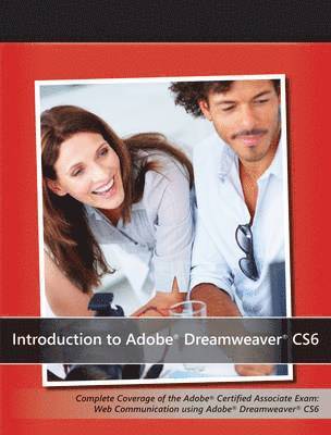 Introduction to Adobe Dreamweaver CS6 with ACA Certification (häftad)