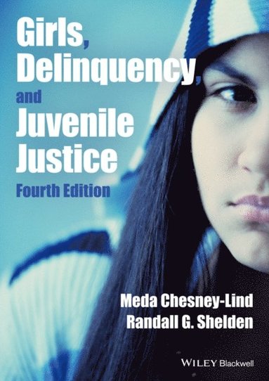 Girls, Delinquency, and Juvenile Justice (h�ftad)