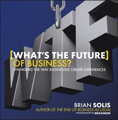 WTF?: What's the Future of Business? (inbunden)