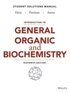 Introduction to General, Organic, and Biochemistry Student Solutions Manual