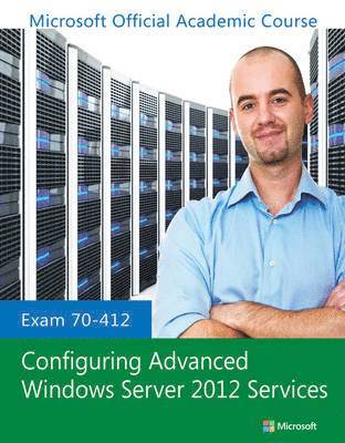 Exam 70-412 Configuring Advanced Windows Server 2012 Services ...