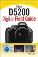 Nikon D5200 Digital Field Guide (inbunden)