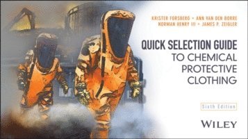 Quick Selection Guide to Chemical Protective Clothing (inbunden)