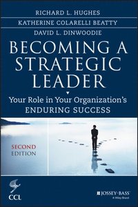 Becoming a Strategic Leader (e-bok)