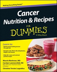 Cancer Nutrition and Recipes For Dummies (e-bok)