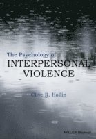 The Psychology of Interpersonal Violence (inbunden)
