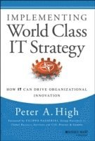 Implementing World Class IT Strategy (inbunden)