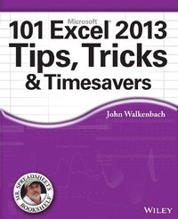 101 Microsoft Excel 2013 Tips, Tricks & Timesavers (hftad)