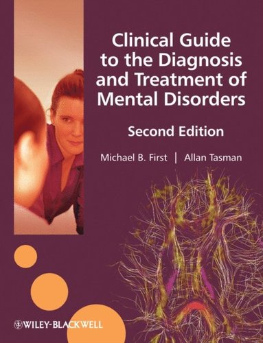 Clinical Guide to the Diagnosis and Treatment of Mental Disorders (e-bok)