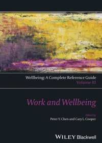 Wellbeing: A Complete Reference Guide, Work and Wellbeing (e-bok)