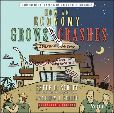 How an Economy Grows and Why It Crashes (inbunden)