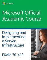 Exam 70-413 Designing and Implementing a Server Infrastructure (häftad)