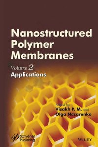 Nanostructured Polymer Membranes, Volume 2 (e-bok)
