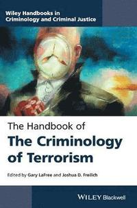 The Handbook of the Criminology of Terrorism (inbunden)