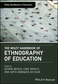 Wiley Handbook of Ethnography of Education (e-bok)