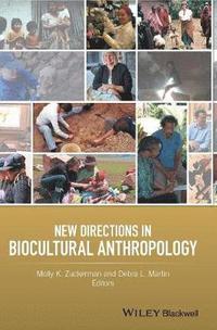 New Directions in Biocultural Anthropology (inbunden)