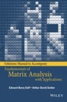 Solutions Manual to accompany Fundamentals of Matrix Analysis with Applications (hftad)