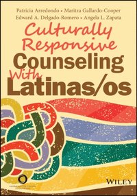 Culturally Responsive Counseling With Latinas/os (e-bok)