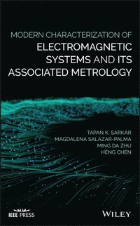 Modern Characterization of Electromagnetic Systems and its Associated Metrology (e-bok)