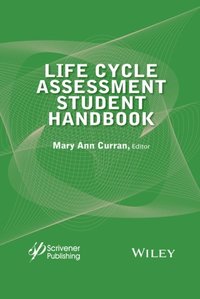 Life Cycle Assessment Student Handbook (e-bok)