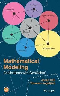 Mathematical Modeling - Applications with GeoGebra (inbunden)