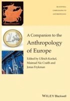 Companion to the Anthropology of Europe (häftad)