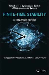 Finite-Time Stability: An Input-Output Approach (inbunden)