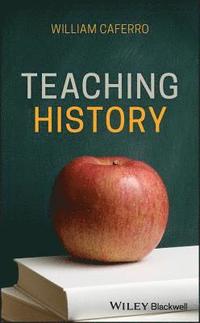 Teaching History (inbunden)