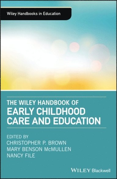 Wiley Handbook of Early Childhood Care and Education (e-bok)