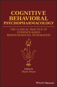Cognitive Behavioral Psychopharmacology (e-bok)
