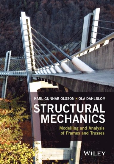 Structural Mechanics: Modelling and Analysis of Frames and Trusses (e-bok)
