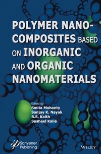 Polymer Nanocomposites based on Inorganic and Organic Nanomaterials (e-bok)