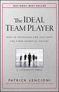 The Ideal Team Player - How to Recognize and Cultivate The Three Essential Virtues (inbunden)
