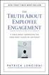 The Truth About Employee Engagement - A Fable About Adressing the Three Root Causes of Job Misery