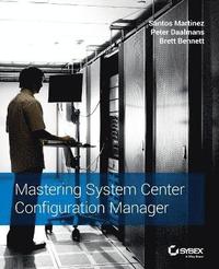 Mastering System Center Configuration Manager (häftad)